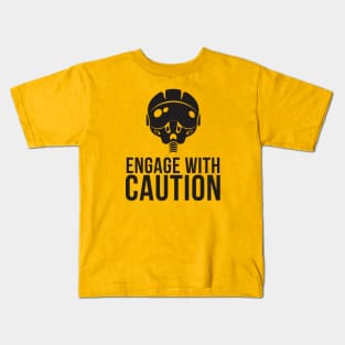 Engage With Caution Kids T-Shirt